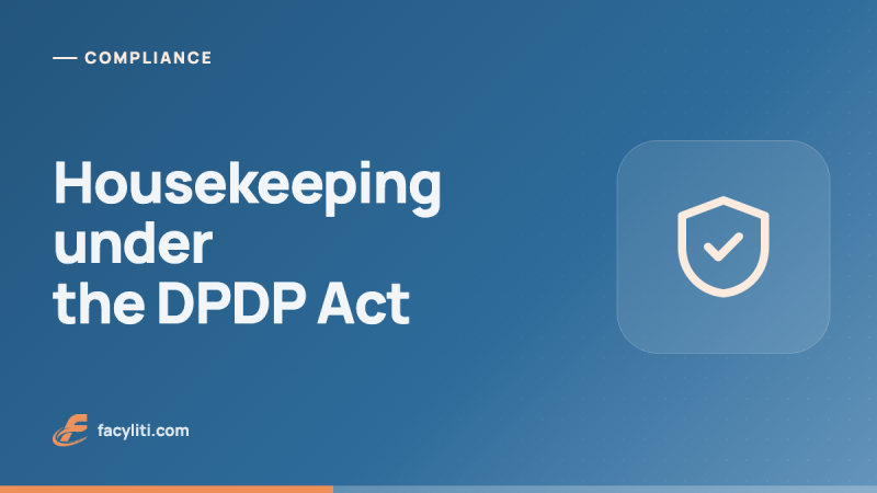 Housekeeping under the DPDP Act: six things every FM agency should fix this quarter